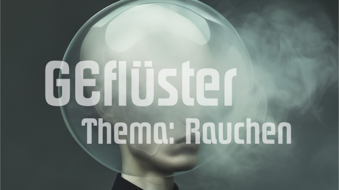 GEFlüster Rauchen